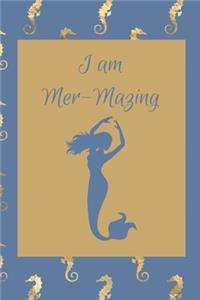 I Am Mer-Mazing