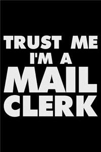 Trust Me I'm a Mail Clerk