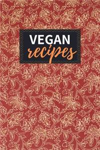 Vegan Recipes: Blank Recipe Book to Write in 100 Pages Cookbook 6x9 Matte Floral Cover Design Gift for Vegans