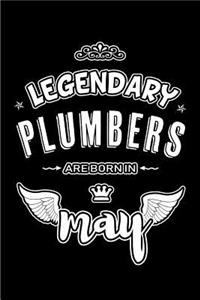 Legendary Plumbers are born in May