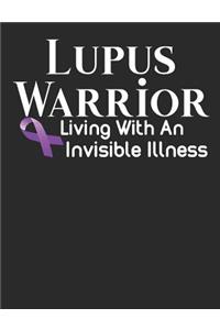 Lupus Warrior Living With An Invisible Illness