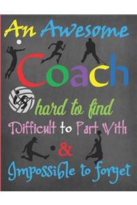 An Awesome Coach is Hard to Find, Difficult to Part With & Impossible to Forget