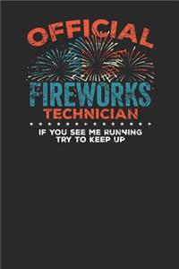 Official Fireworks Technician If you see me Running try to keep up