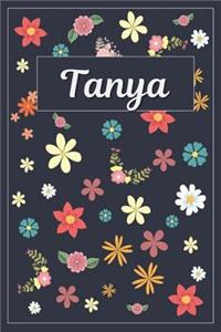 Tanya: Lined Writing Notebook with Personalized Name 120 Pages 6x9 Flowers