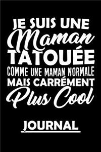 Je suis une Maman Tatouée comme une Maman normale mais carrément plus Cool