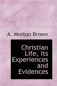 Christian Life, Its Experiences and Evidences
