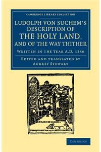 Ludolph von Suchem's Description of the Holy Land, and of the Way Thither