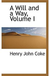 A Will and a Way, Volume I