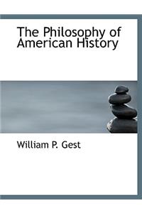 The Philosophy of American History