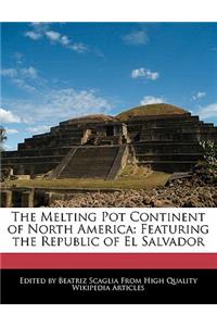 The Melting Pot Continent of North America