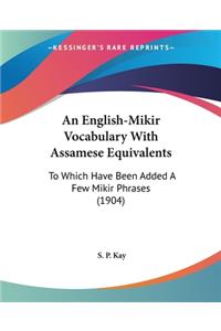 English-Mikir Vocabulary With Assamese Equivalents