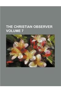 The Christian Observer Volume 7