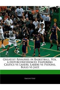 Greatest Rivalries in Basketball, Vol. 6 (Interconference)