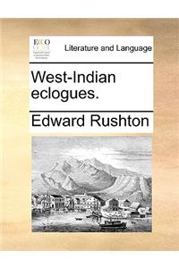 West-Indian Eclogues.