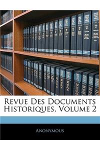 Revue Des Documents Historiques, Volume 2