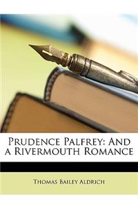 Prudence Palfrey: And a Rivermouth Romance