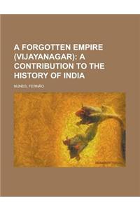 A Forgotten Empire (Vijayanagar); A Contribution to the History of India
