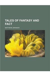 Tales of Fantasy and Fact