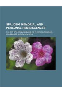 Spalding Memorial and Personal Reminiscences