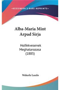 Alba-Maria Mint Arpad Sirja