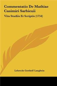 Commentatio De Mathiae Casimiri Sarbieuii
