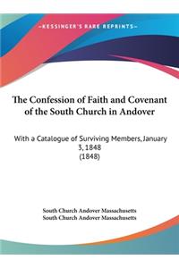 The Confession of Faith and Covenant of the South Church in Andover