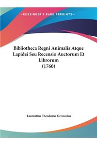Bibliotheca Regni Animalis Atque Lapidei Seu Recensio Auctorum Et Librorum (1760)