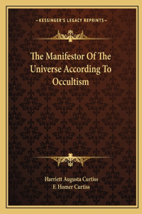 The Manifestor of the Universe According to Occultism