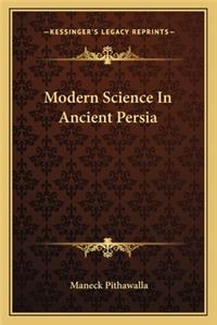 Modern Science in Ancient Persia