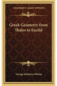 Greek Geometry from Thales to Euclid