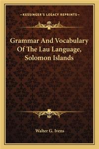 Grammar and Vocabulary of the Lau Language, Solomon Islands