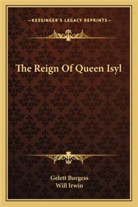 Reign of Queen Isyl