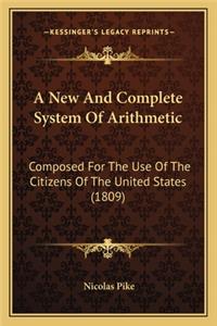 New and Complete System of Arithmetic a New and Complete System of Arithmetic
