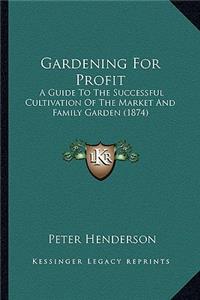 Gardening For Profit