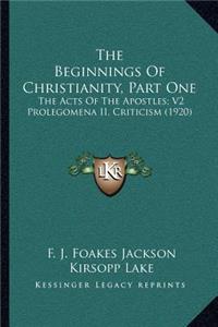 The Beginnings of Christianity, Part One