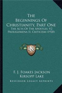 The Beginnings of Christianity, Part One