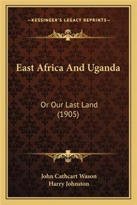 East Africa and Uganda