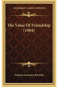 The Value of Friendship (1904)