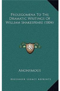 Prolegomena to the Dramatic Writings of William Shakespeare (1804)