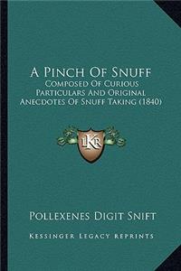 Pinch of Snuff
