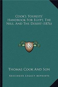 Cook's Tourists' Handbook for Egypt, the Nile, and the Desert (1876)