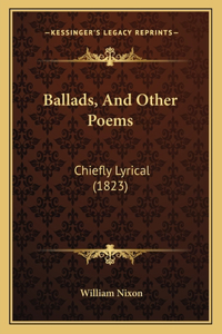 Ballads, And Other Poems