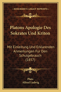 Platons Apologie Des Sokrates Und Kriton