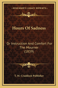 Hours Of Sadness