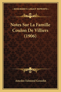 Notes Sur La Famille Coulon De Villiers (1906)