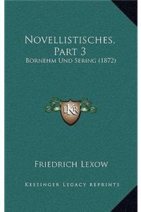 Novellistisches, Part 3