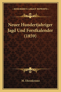 Neuer Hundertjahriger Jagd Und Forstkalender (1859)