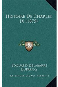 Histoire de Charles IX (1875)