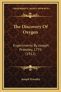 The Discovery Of Oxygen