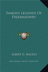 Famous Legends Of Freemasonry